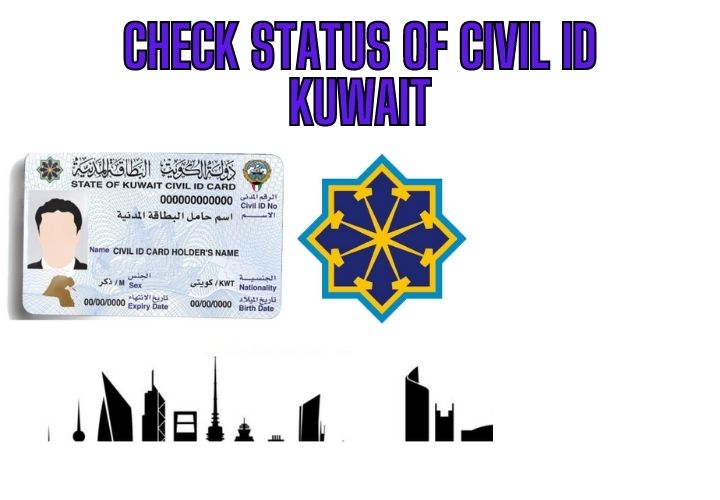 Check Status Of Civil Id Kuwait