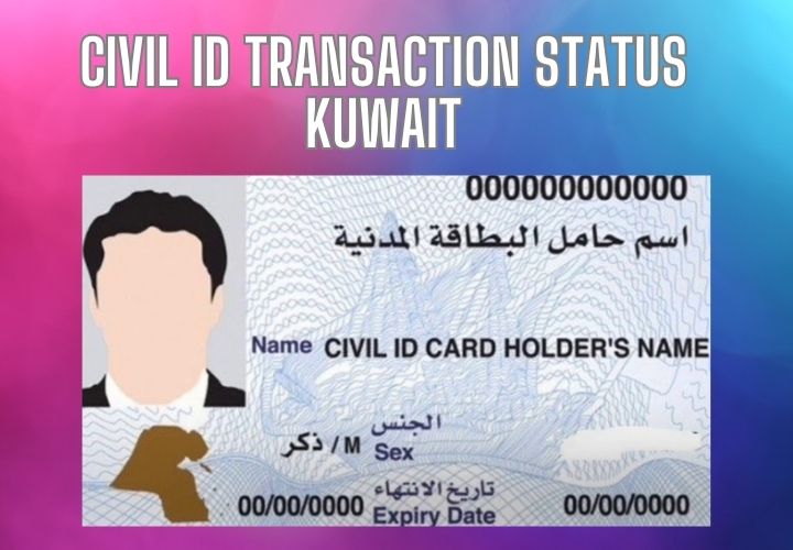 Civil ID Transaction Status Kuwait