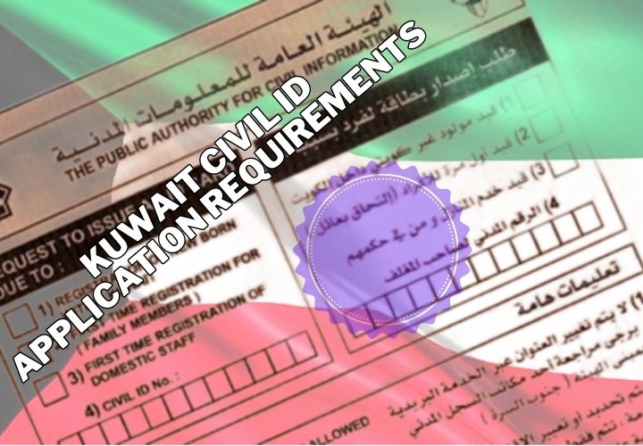 Kuwait Civil ID Application Requirements